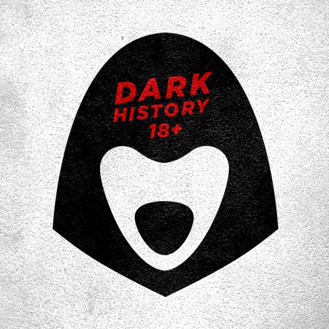 DARK HISTORY | 18+