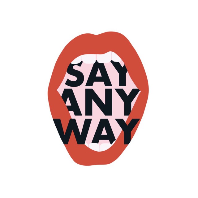 SAY.ANYWAY