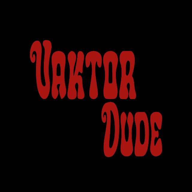 Vaktor Dude