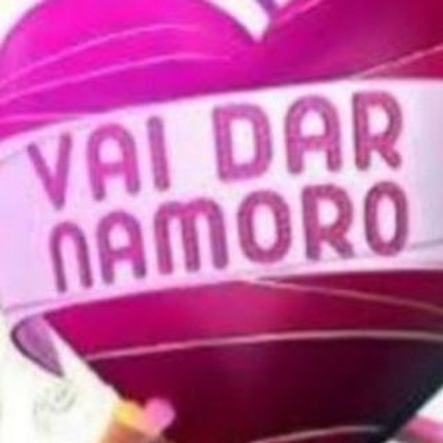 VAI DAR NAMORO ❤️