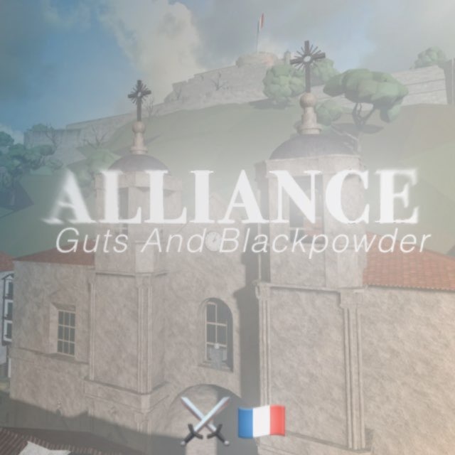 Guts and Blackpowder Alliance 🗡🇫🇷