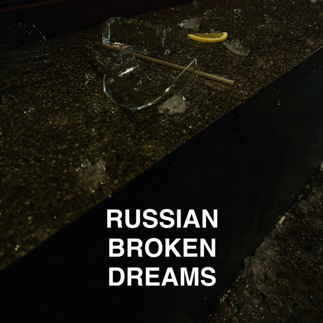 Russian Broken Dreams