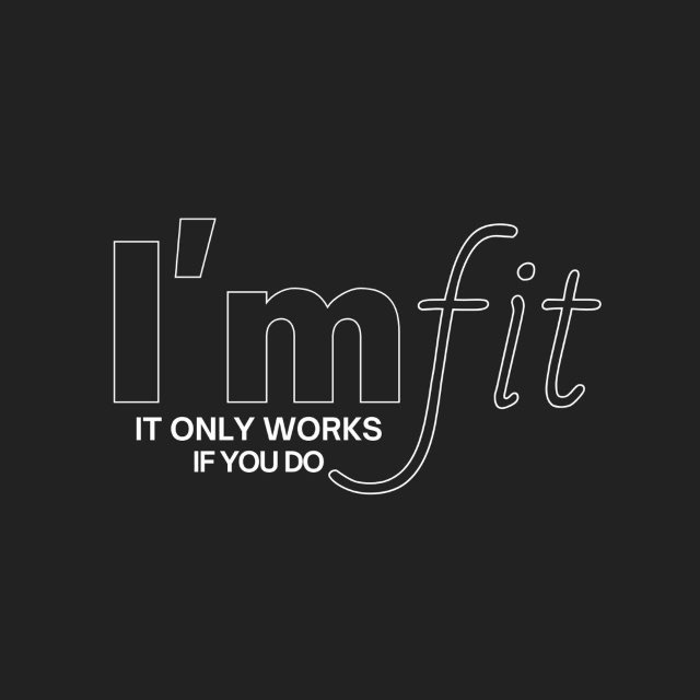I’m fit