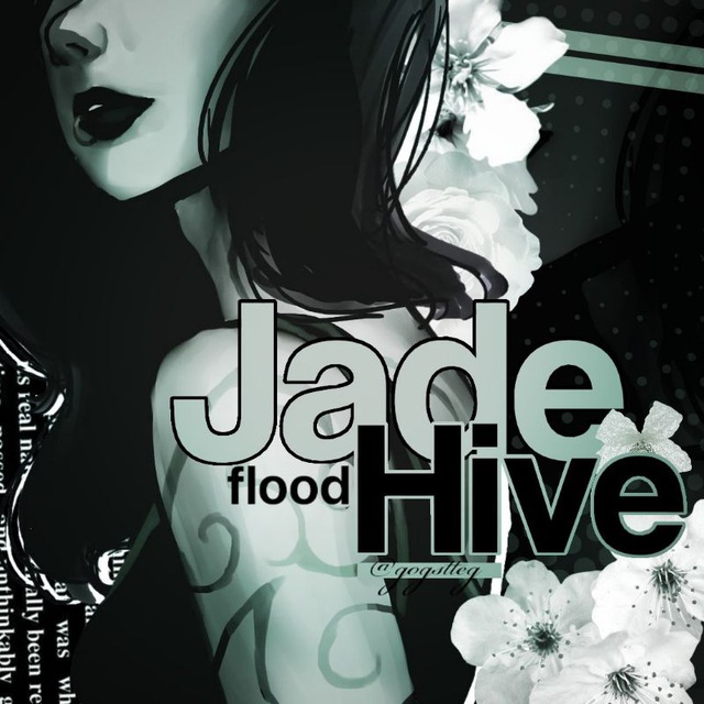 ༒︎ | JADE HIVE FLOOD | ༒︎