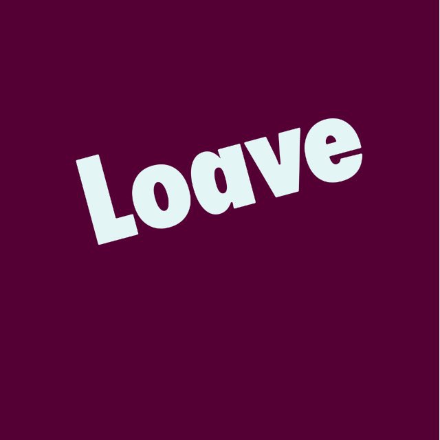 Loave 🍞