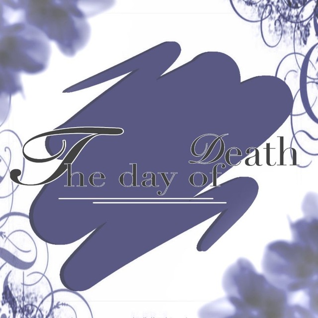 Info:𝑻𝒉𝒆 𝒅𝒂𝒚 𝒐𝒇 𝒅𝒆𝒂𝒕𝒉