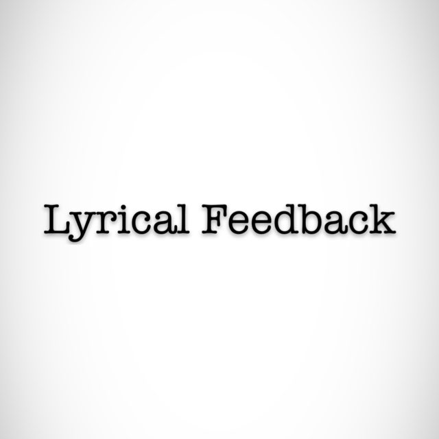 Lyrical Feedback