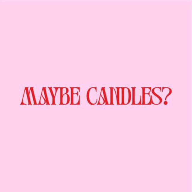 МОЖЕТ | MAYBE CANDLES?