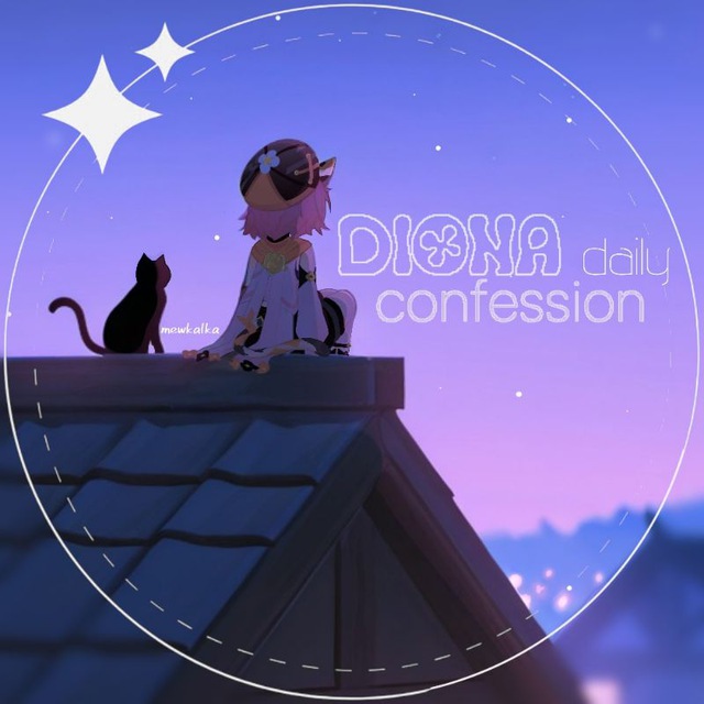「🐾 」𝗗𝗜𝗢𝗡𝗔 : 𝙙𝙖𝙞𝙡𝙮 𝙖𝙣𝙙 𝙘𝙤𝙣𝙛𝙚𝙨𝙨𝙞𝙤𝙣