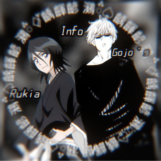 Rukia & Gojo’s info