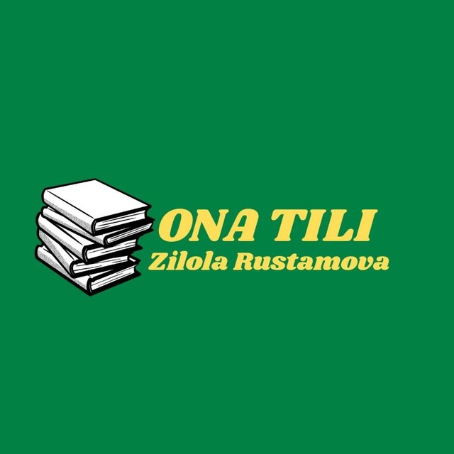 Ona Tili | Zilola Rustamova •