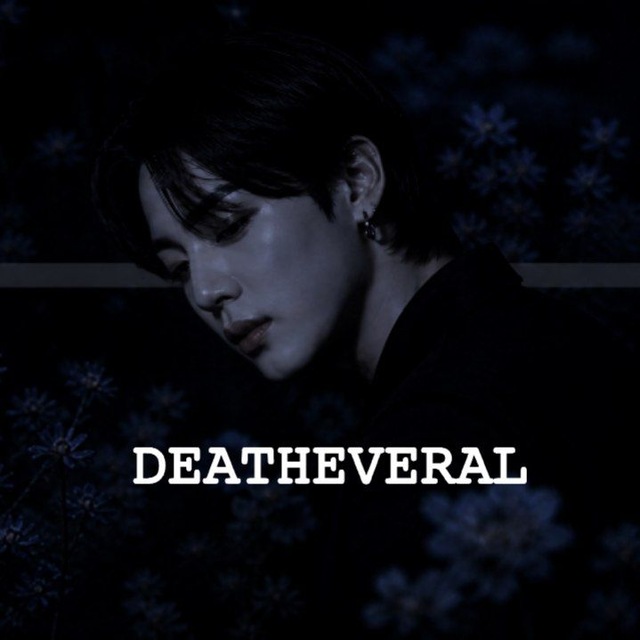 𝙳𝙴𝙰𝚃𝙷𝙴𝚅𝙴𝚁𝙰𝙻