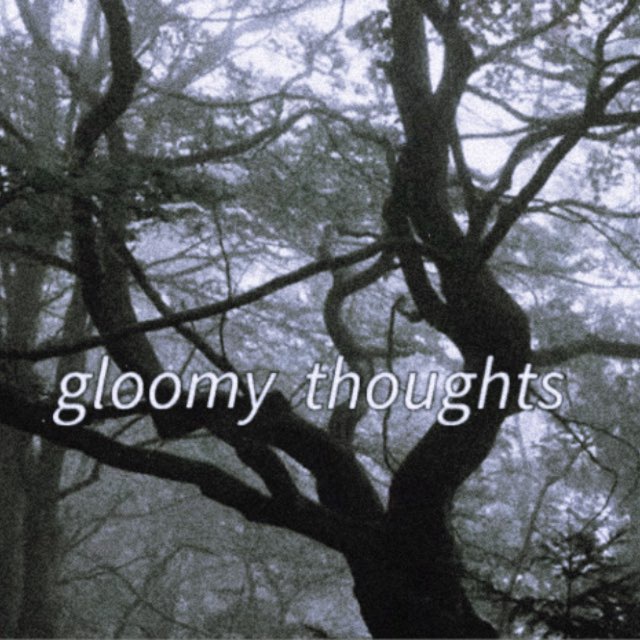 𝘨𝘭𝘰𝘰𝘮𝘺 𝘵𝘩𝘰𝘶𝘨𝘩𝘵𝘴 #𝘨𝘵