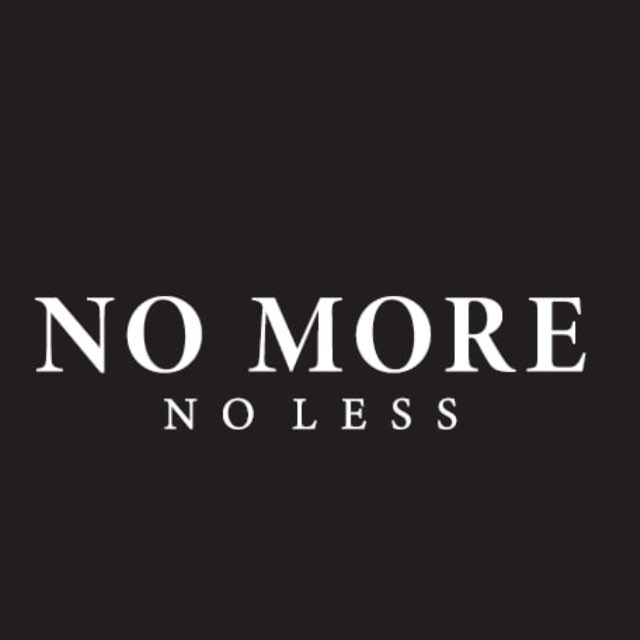 NO MORE NO LESS