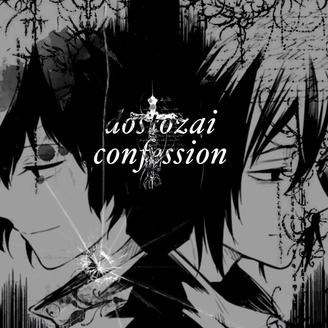 ✞ dostozai confession