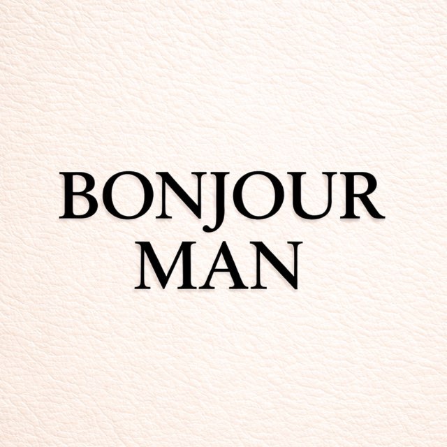 BONJOUR MAN