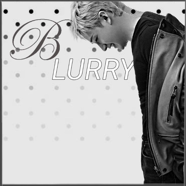 𝐁𝐋𝐔𝐑𝐑'𝐘. —