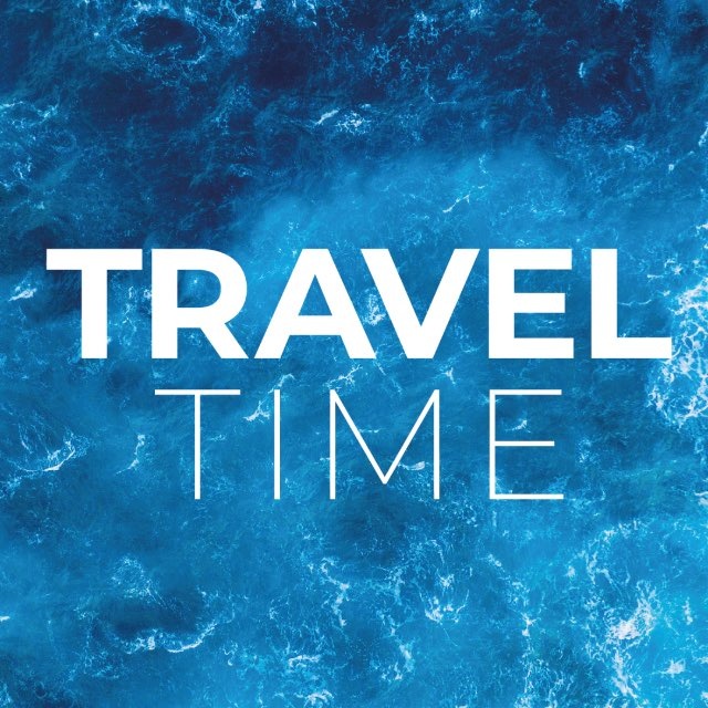 TRAVEL TIME | Время путешествий